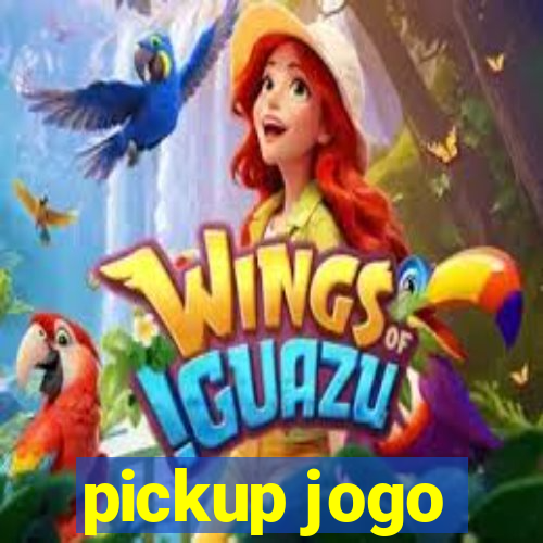 pickup jogo